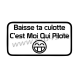 Sticker Baisse ta culotte, c'est moi qui pilote