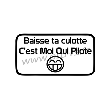 Sticker Baisse ta culotte, c'est moi qui pilote