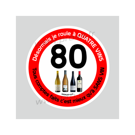 Autocollant 80km/h Désormais je roule à quatre vins