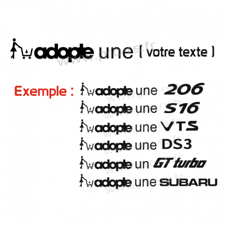 Sticker Adopte une ( votre texte )